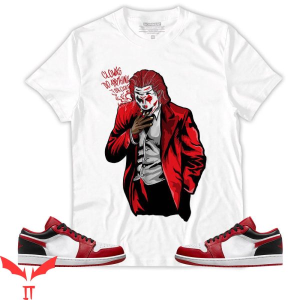 IT The Clown T-Shirt Reverse Black Clowns Do Anything For Clout
