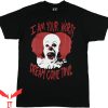 IT The Clown T-Shirt Stephen King’s IT Worst Dream Come True