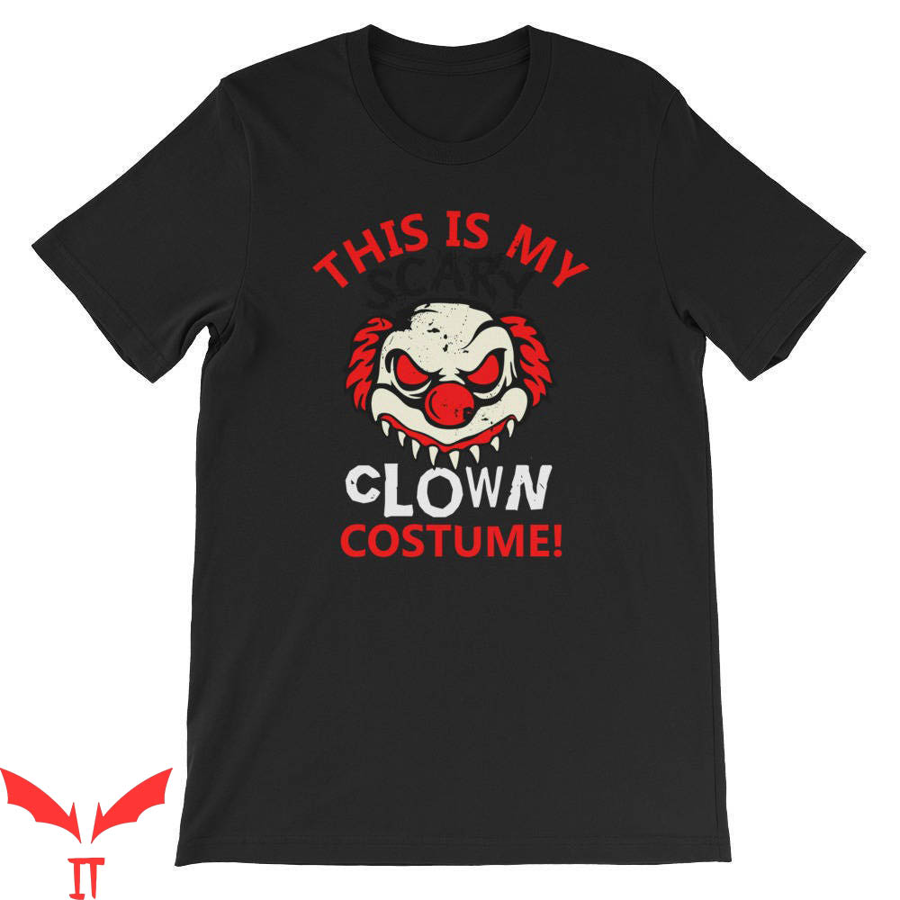 IT The Clown T-Shirt This Is My Scary Clown Costume Movie