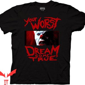 IT The Clown T-Shirt Your Worst Dream Come True IT The Movie