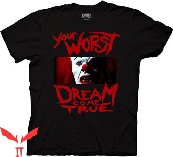 IT The Clown T-Shirt Your Worst Dream Come True IT The Movie