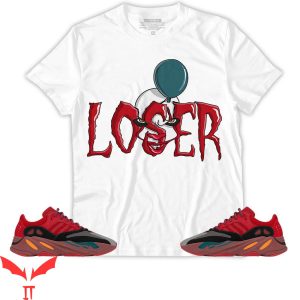 IT The Clown T-Shirt Yz Boost 700 Hi-Res Red Loser Lover Clown