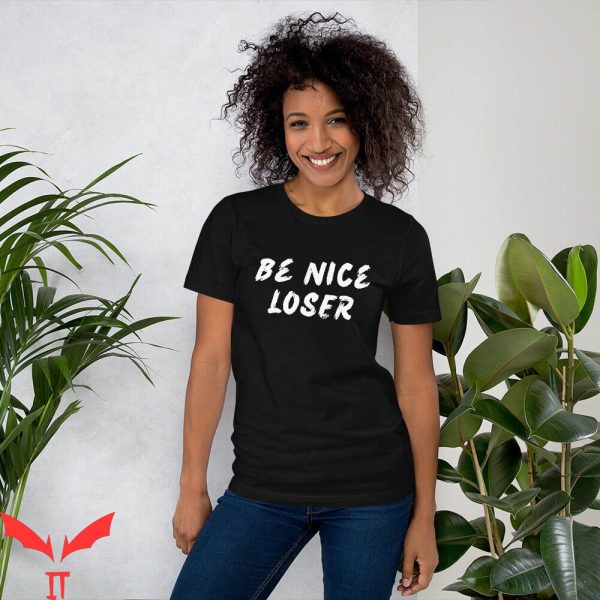 Lover Loser T Shirt Be Nice To Loser Simple Logo
