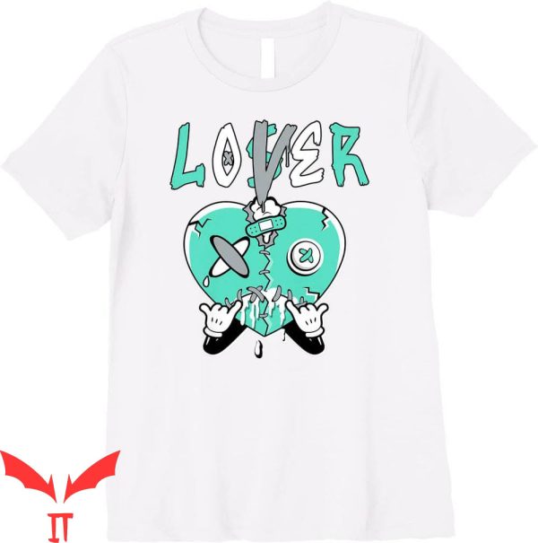 Lover Loser T-Shirt Dripping Low New Emerald Matching Shirt