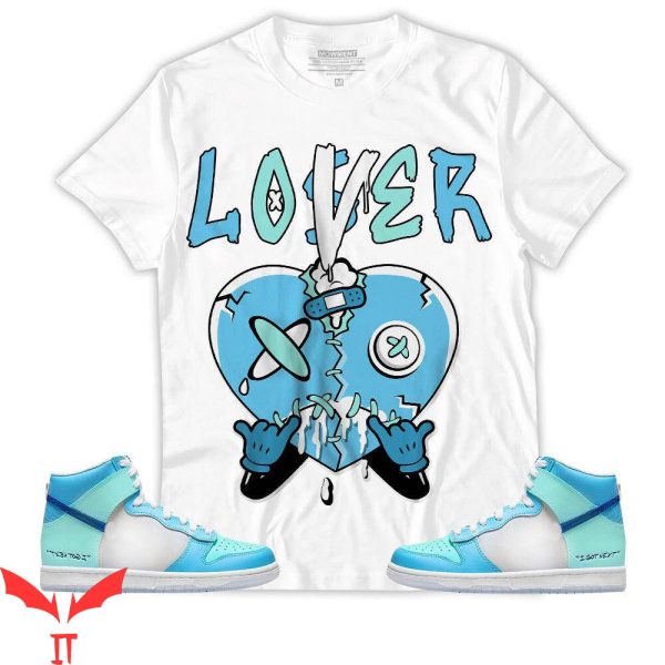 Lover Loser T Shirt Dunk High I Got Next Heart Drip