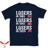 Lover Loser T Shirt Fun Logo Losers In 1865 Losers In 1945 Losers In 2020