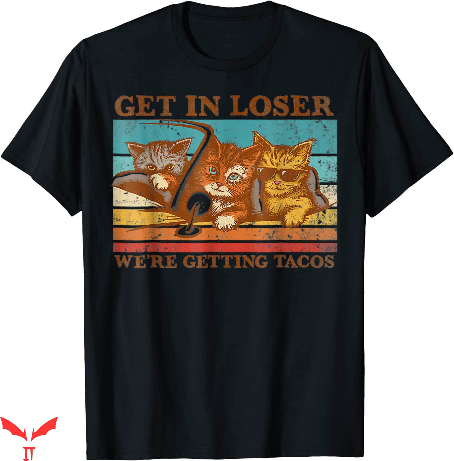 Lover Loser T Shirt Get In Loser We're Getting Tacos Cat