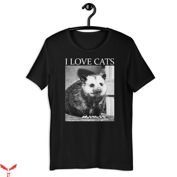 Lover Loser T Shirt I Love Cats Funny Opossum