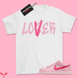 Lover Loser T Shirt Lover, Dunk Low Triple Pink