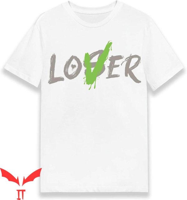 Lover Loser T-Shirt Match 5s Retro Green Bean IT The Movie
