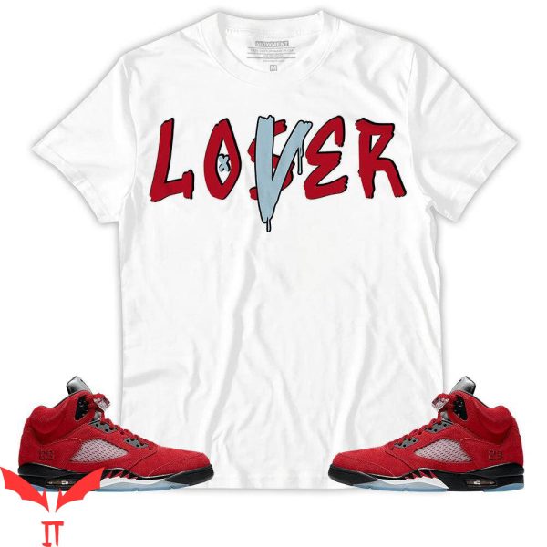 Lover Loser T Shirt Raging Bull 5S Loser Lover Drip