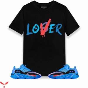 Lover Loser T Shirt Yeezy Boost 700 Hi-Res Blue Loser Lover