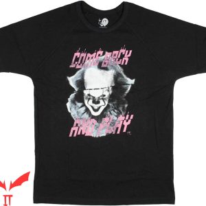 Stephen King IT T-Shirt Come Back And Play The Clown
