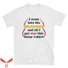 Stephen King IT T-Shirt I Went Into The Deadlights IT Clown