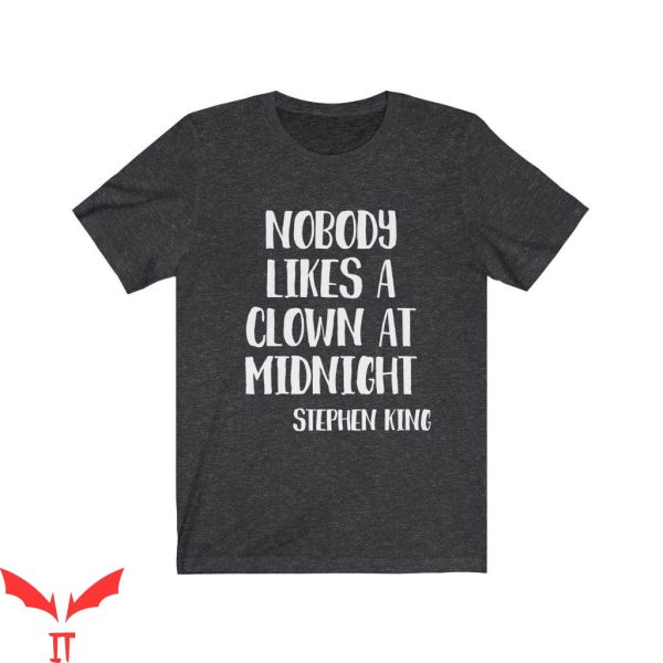 Stephen King IT T-Shirt Nobody Likes A Clown At Midnight