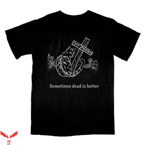 Stephen King IT T-Shirt Pet Sematary Sometimes Dead Is Better