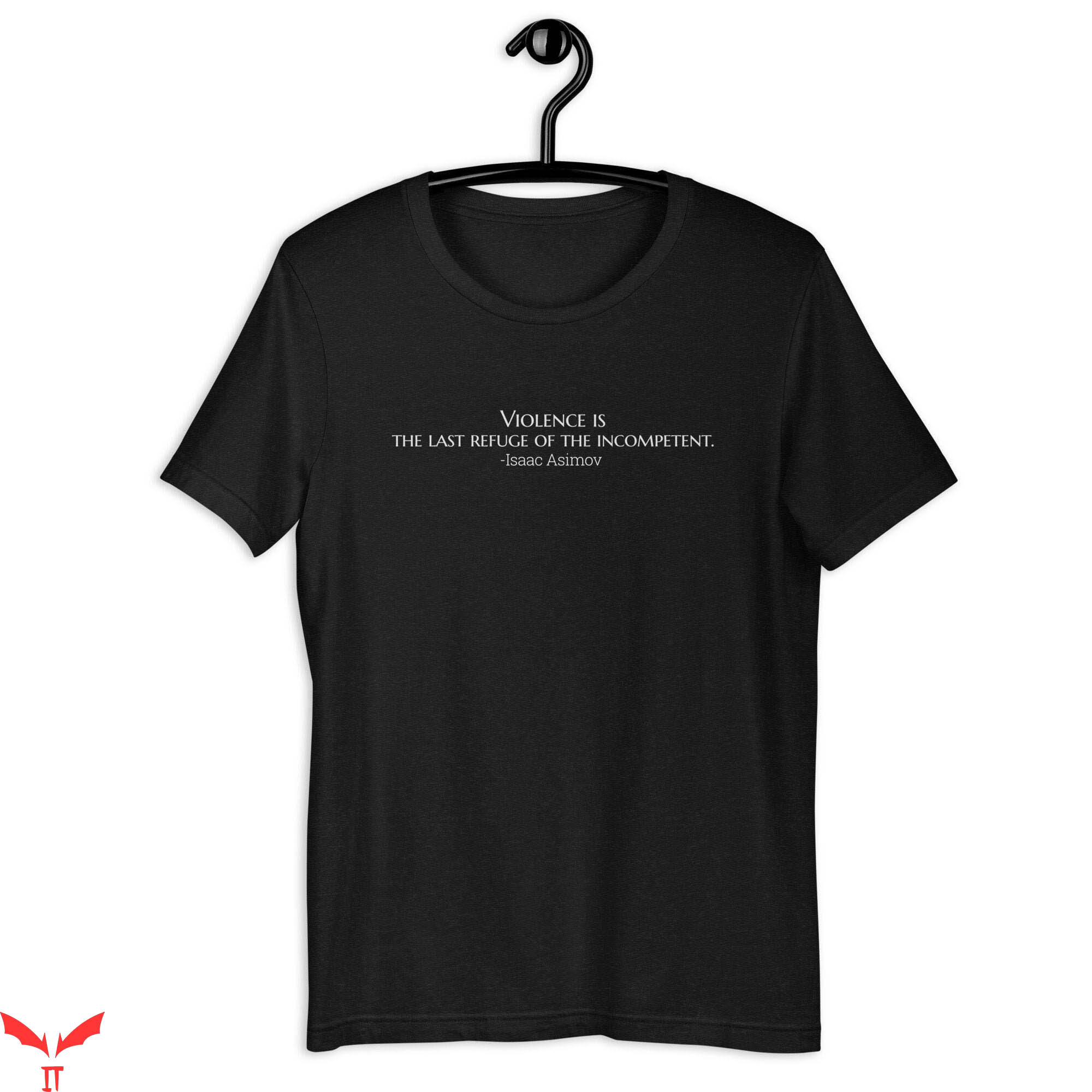 Stephen King IT T-Shirt Sci-Fi Isaac Asimov Quote Horror