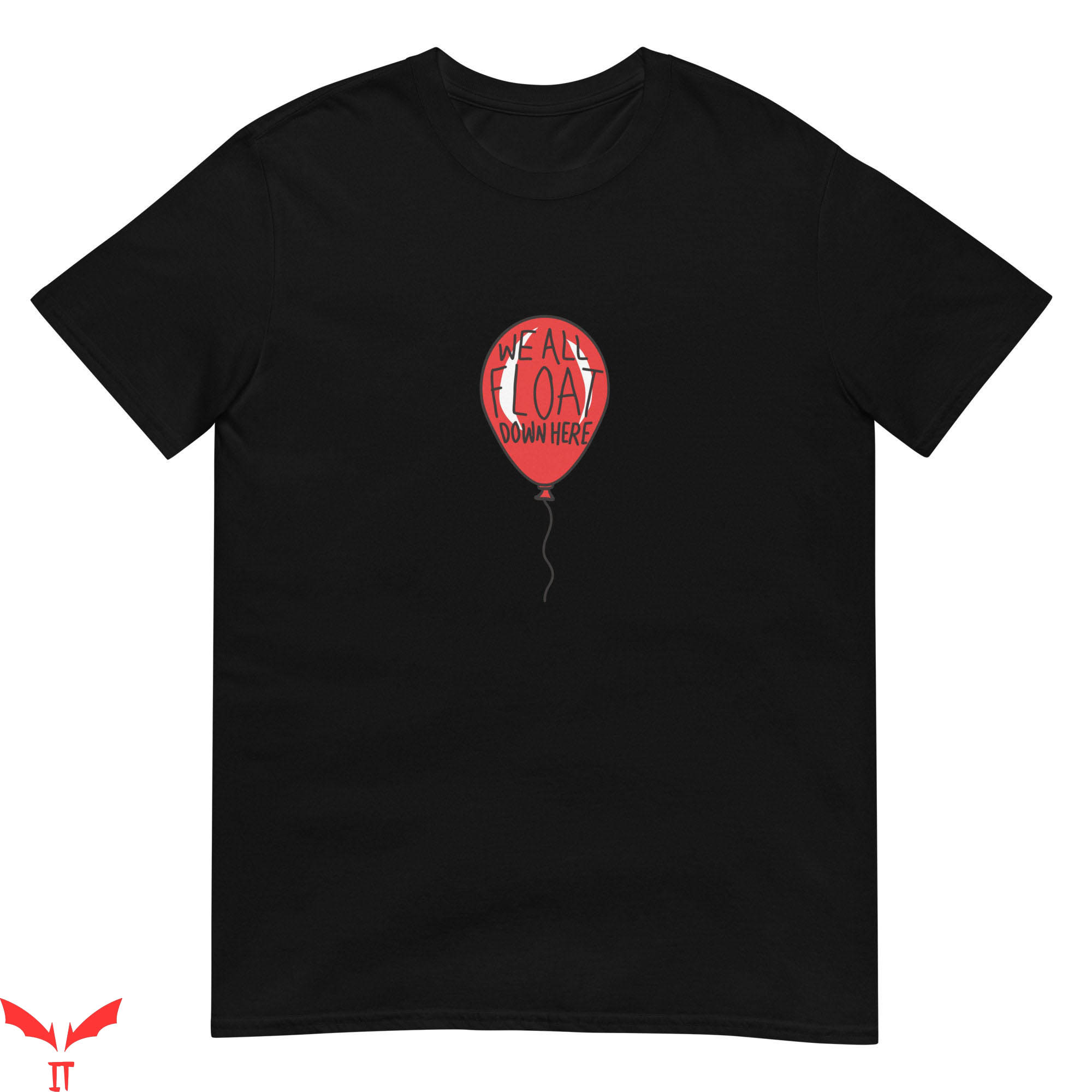 We All Float Down Here T-Shirt Balloon Halloween IT Movie