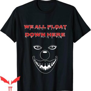 We All Float Down Here T-Shirt Bloody Letters Scary Smile