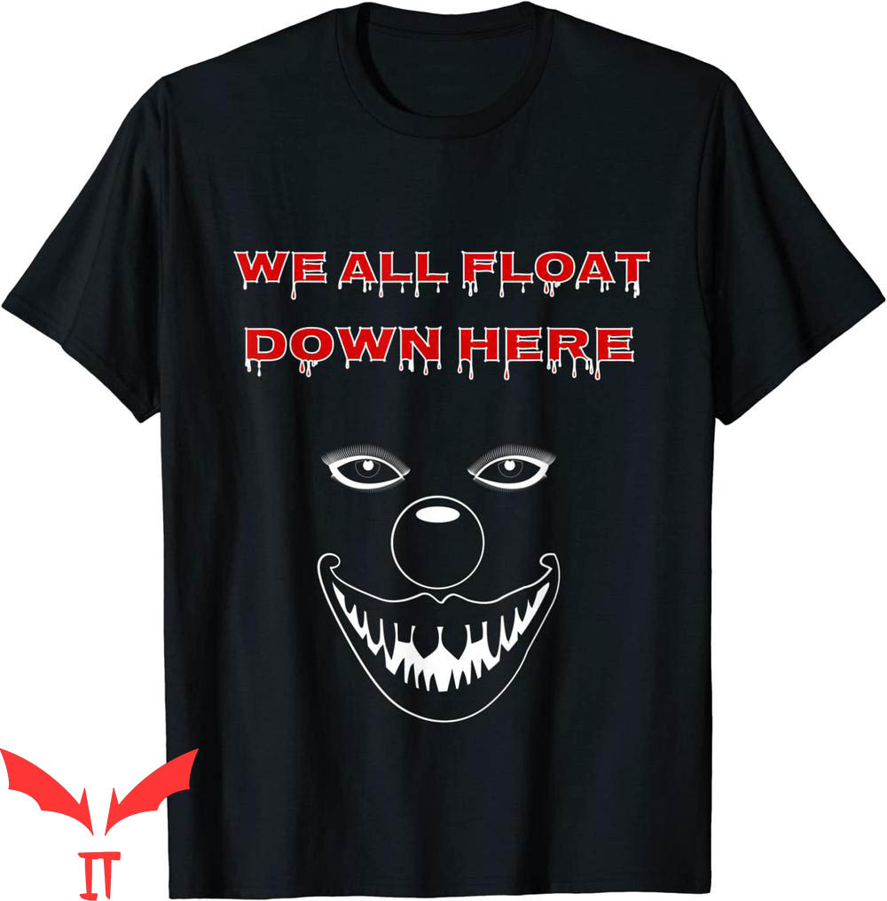 We All Float Down Here T-Shirt Bloody Letters Scary Smile