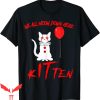 We All Float Down Here T-Shirt Cat Clown Balloon IT Movie