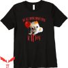 We All Float Down Here T-Shirt Cat Kitten Clown IT Movie