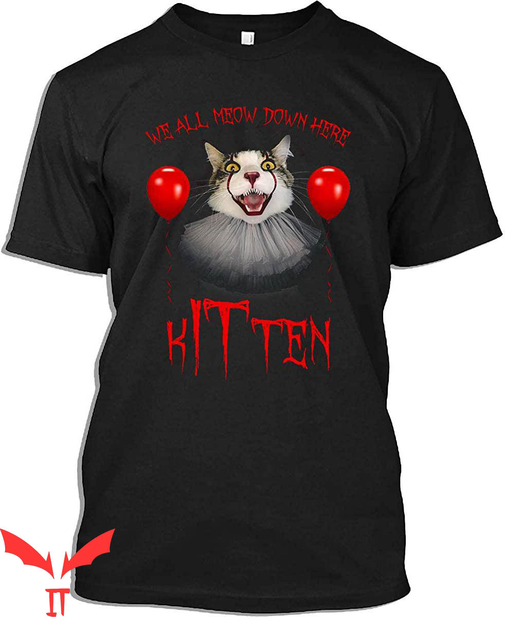 We All Float Down Here T-Shirt Cat Kitten Tee IT The Movie