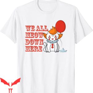 We All Float Down Here T-Shirt Clown Cat Kitten IT The Movie