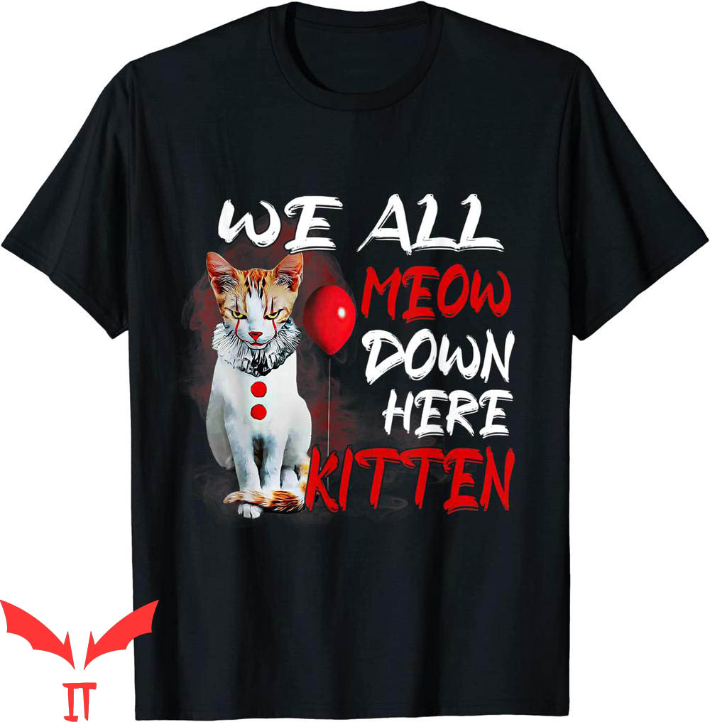 We All Float Down Here T-Shirt Clown Cat Kitten Meow Scary