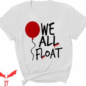 We All Float Down Here T-Shirt Creepy Balloon Halloween IT