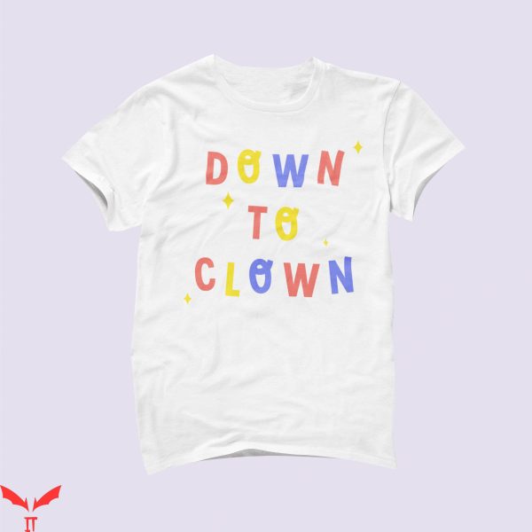 We All Float Down Here T-Shirt Down To Clown Funny IT Movie