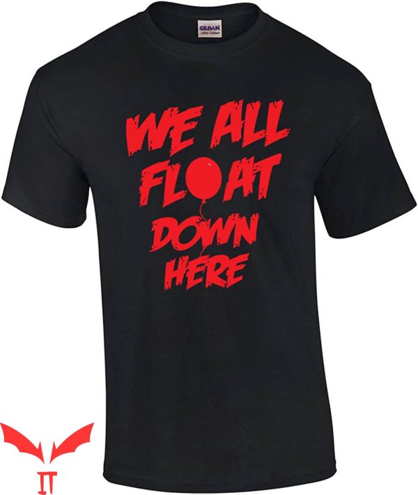We All Float Down Here T-Shirt Evil Clown Saying Red Balloon