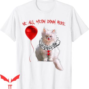 We All Float Down Here T-Shirt Funny Kitten Cat Halloween