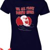 We All Float Down Here T-Shirt Funny Tee IT The Movie
