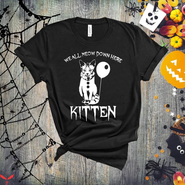 We All Float Down Here T-Shirt Halloween Cat Lovers Shirt