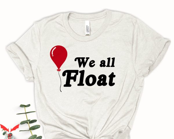 We All Float Down Here T-Shirt Halloween Fall Spooky IT