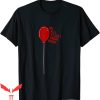 We All Float Down Here T-Shirt Halloween Horror IT The Movie