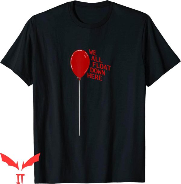 We All Float Down Here T-Shirt Halloween Horror IT The Movie