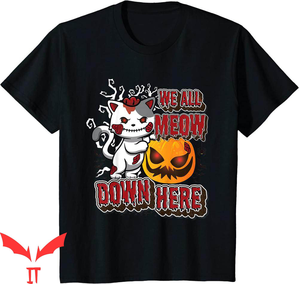 We All Float Down Here T-Shirt Halloween Playful Scary Cat