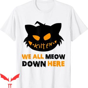 We All Float Down Here T-Shirt Halloween Scary IT Movie Tee