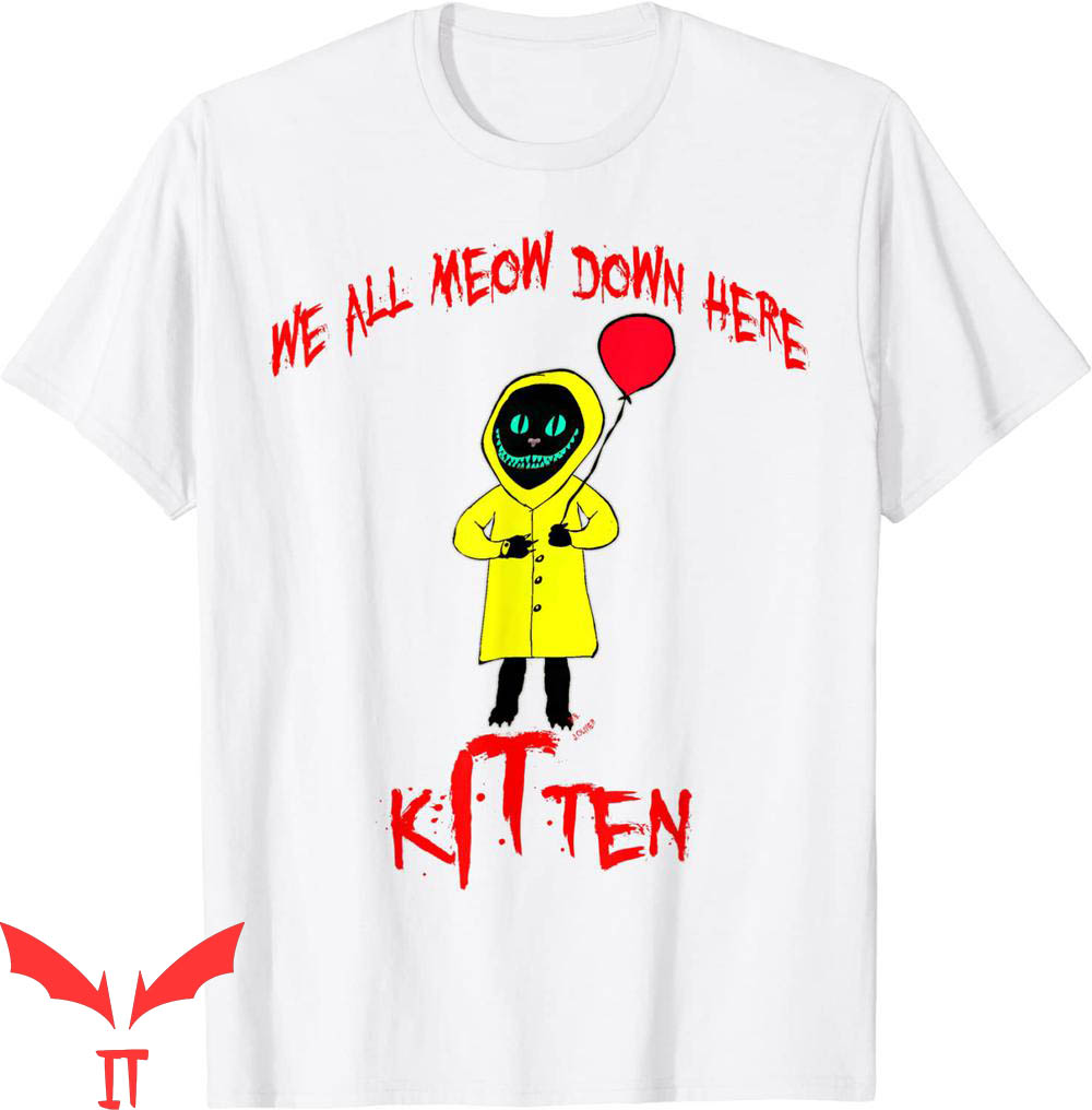 We All Float Down Here T-Shirt Horror Clown Cat Kitten IT