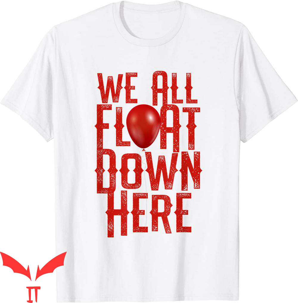 We All Float Down Here T-Shirt Horror Halloween Themed IT