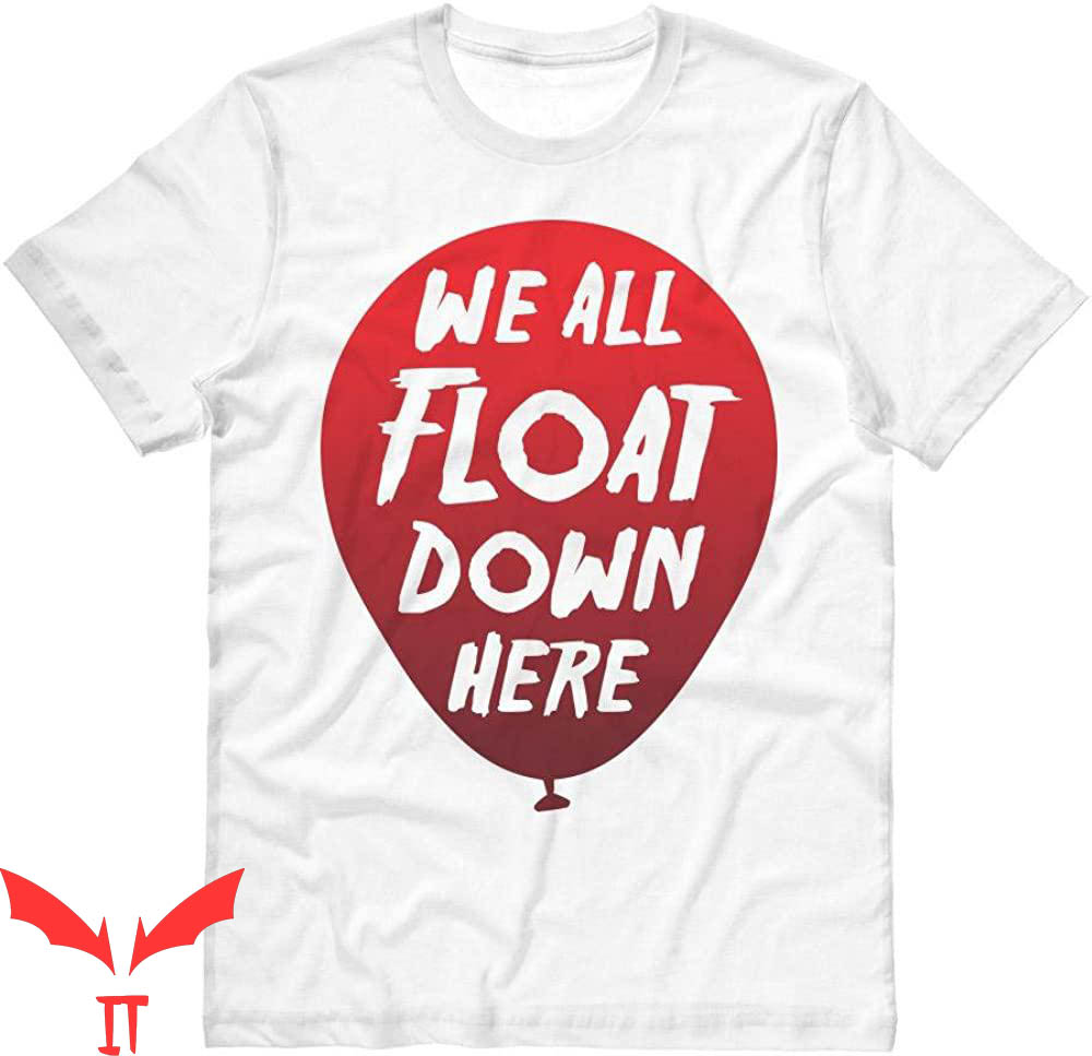 We All Float Down Here T-Shirt Horror IT The Movie Tee