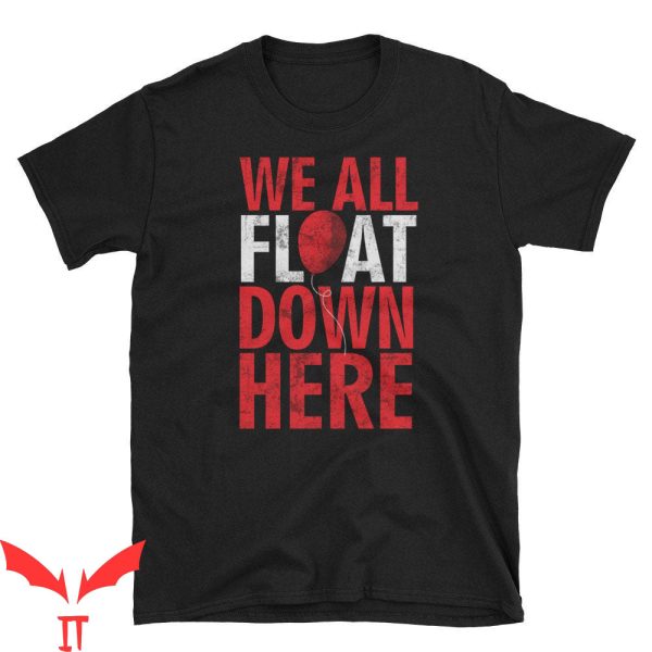 We All Float Down Here T-Shirt Horror Movie Red Balloon IT