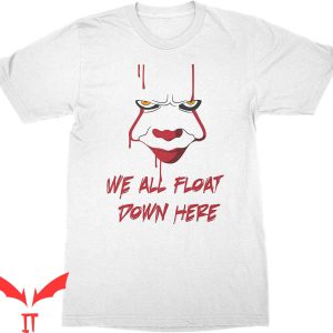 We All Float Down Here T-Shirt Horror Pennywise IT The Movie
