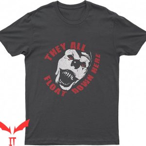 We All Float Down Here T-Shirt Horror Quote IT The Movie