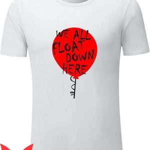 We All Float Down Here T-Shirt Horror Tee Shirt IT The Movie