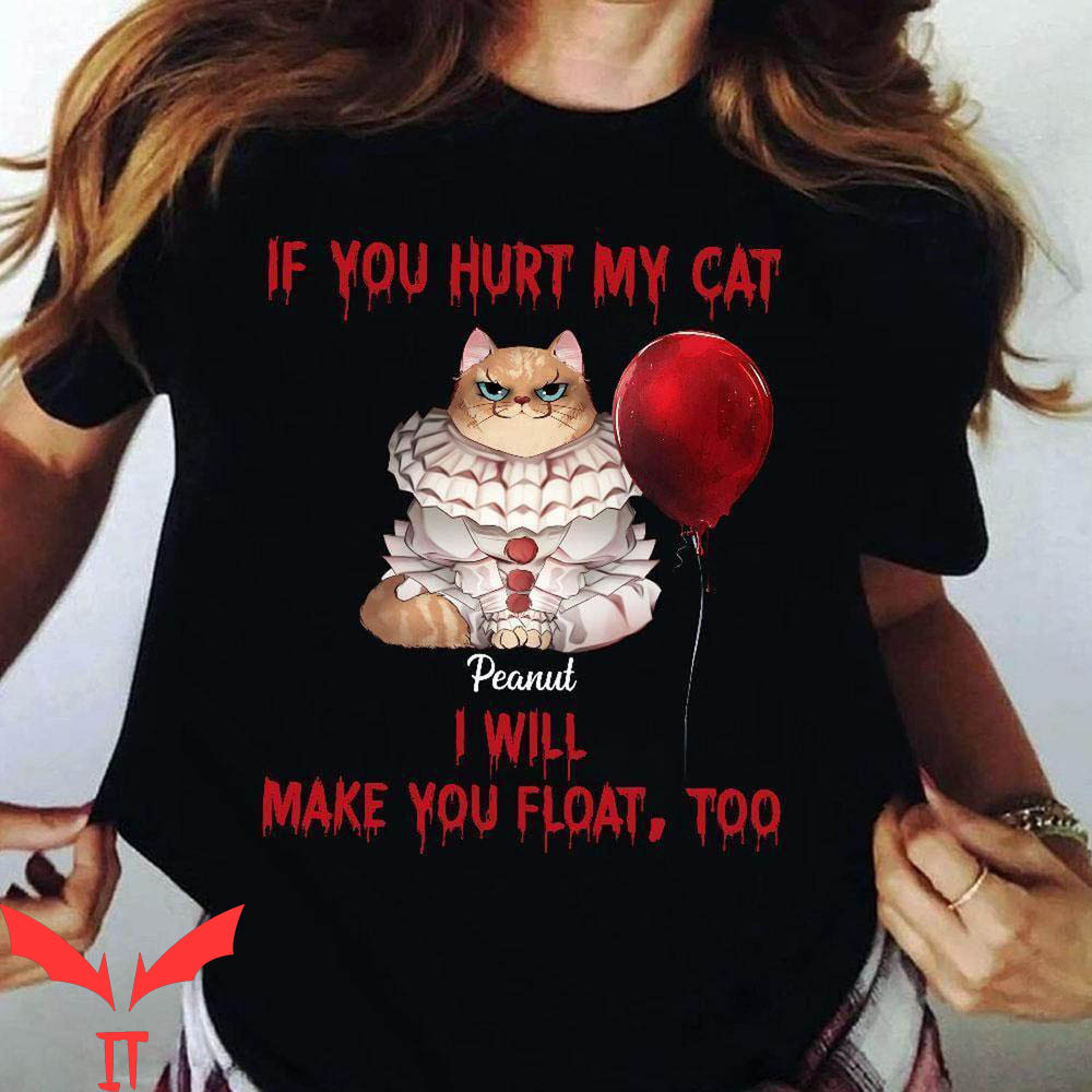 We All Float Down Here T-Shirt Hurt My Cat Halloween IT