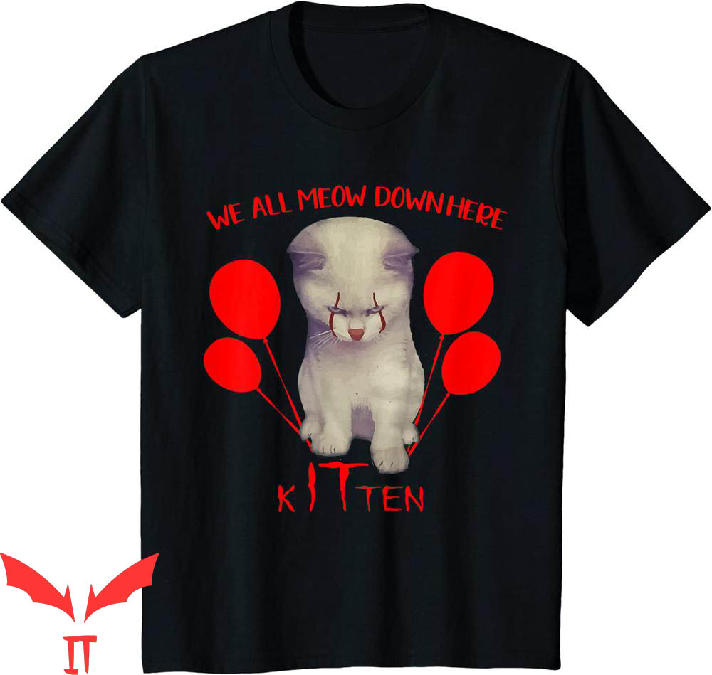 We All Float Down Here T-Shirt Kitten Clown Scary IT Movie