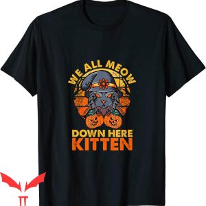 We All Float Down Here T-Shirt Kitten Funny Cat Halloween